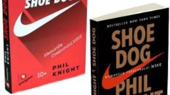Cartea Pachet Shoe Dog + Shoe Dog pentru tinerii cititori – Phil Knight (download, pret, reducere)