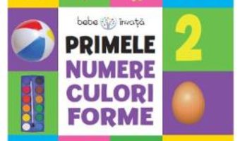 Cartea Primele numere, culori, forme (download, pret, reducere)