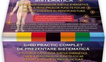 Cartea Ghid practic complet de prezentare sistematica – presopunctura (download, pret, reducere)