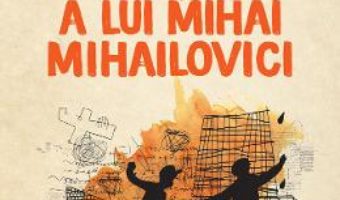 Cartea Ziua de nastere a lui Mihai Mihailovici – Dumitru Crudu (download, pret, reducere)