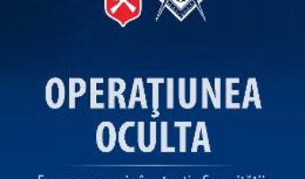 Cartea Operatiunea oculta – Florian Bichir (download, pret, reducere)
