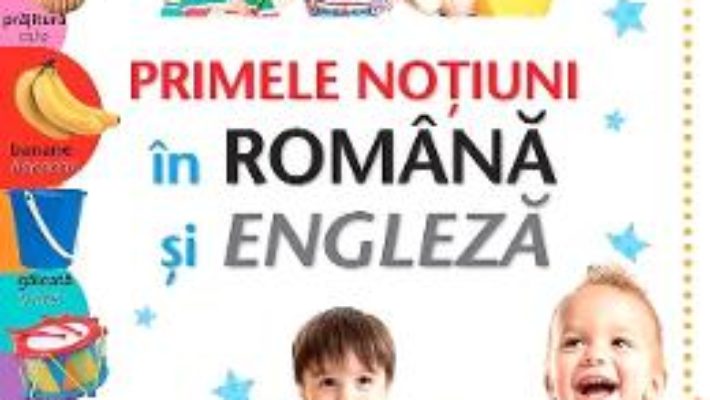 Cartea Primele notiuni in romana si engleza (download, pret, reducere)