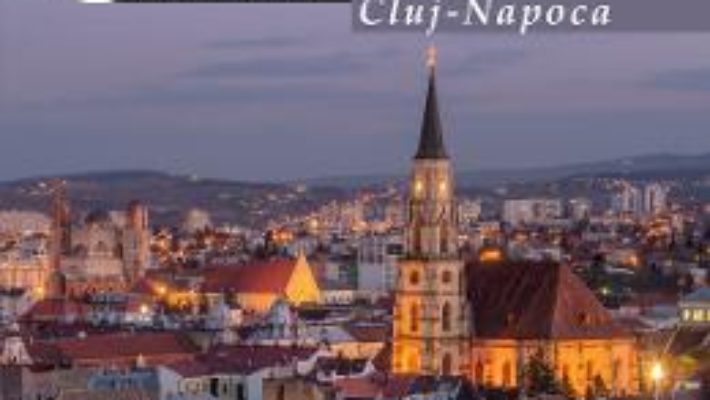Cartea Cluj-Napoca – Calator prin tara mea – Mariana Pascaru, Florin Andreescu (download, pret, reducere)