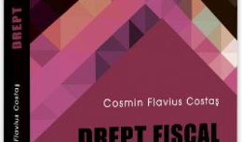 Cartea Drept fiscal Ed.2 – Cosmin Flavius Costas (download, pret, reducere)