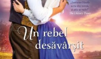 Cartea Un rebel desavarsit – Lorraine Heath (download, pret, reducere)
