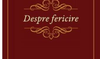 Cartea Despre fericire – Wladyslaw Tatarkiewicz (download, pret, reducere)