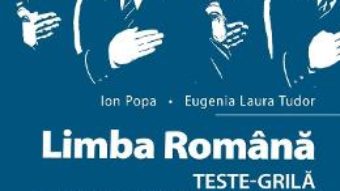 Cartea Limba romana. Teste-grila pentru admiterea la Academia de politie – Ion Popa (download, pret, reducere)