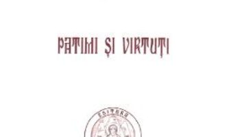 Cartea Cuvinte duhovnicesti Vol.V: Patimi si virtuti – Cuviosul Paisie Aghioritul (download, pret, reducere)