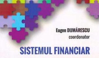 Cartea Sistemul financiar international in deriva? – Eugen Dijmarescu (download, pret, reducere)