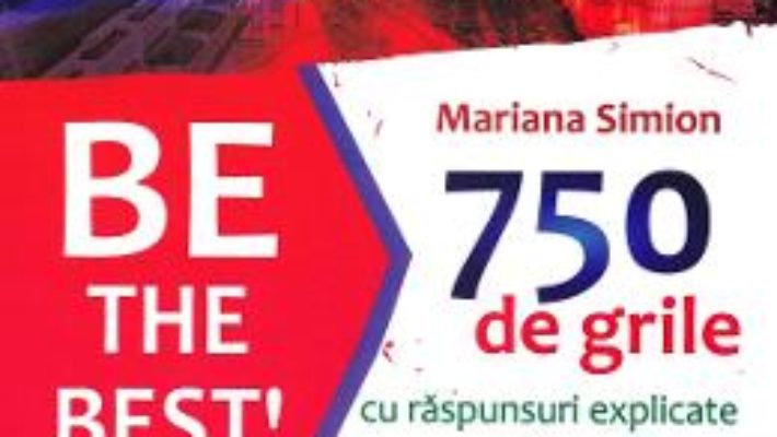 Cartea Be the Best! 750 de grile cu raspunsuri explicate – Mariana Simion (download, pret, reducere)
