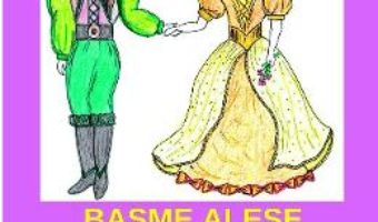 Cartea Basme alese din popor culese – Magda Balanescu (download, pret, reducere)