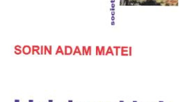 Cartea Idei de schimb – Sorin Adam Matei (download, pret, reducere)