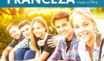 Cartea Limba franceza L2 – Clasa 7 – Manual – Gina Belabed, Claudia Dobre, Diana Ionescu (download, pret, reducere)