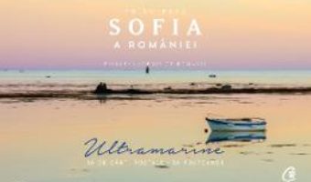 Cartea Ultramarine – Principesa Sofia a Romaniei – 36 de carti postale (download, pret, reducere)