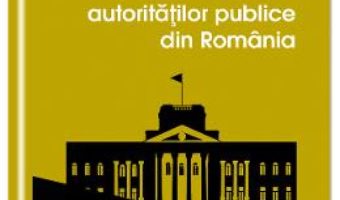 Download  Sistemul autoritatilor publice din Romania – Catalina Szekely PDF Online