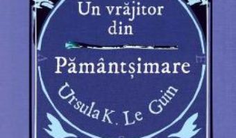 Download  Un vrajitor din Pamantsimare – Ursula K. Le Guin PDF Online