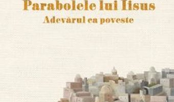 Download  Parabolele lui Iisus. Adevarul ca poveste ed.2017 – Andrei Plesu PDF Online