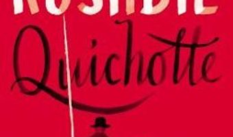 Cartea Quichotte – Salman Rushdie (download, pret, reducere)