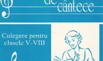 Download Carte de cantece – Clasele 5-8 – Constantin Hutan PDF Online