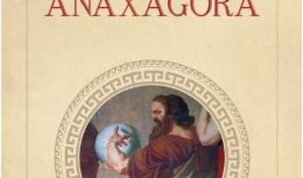 Download Lumea lui Anaxagora – Adrian Miroiu PDF Online