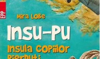 Download Insu-Pu. Insula copiilor pierduti – Mira Lobe PDF Online