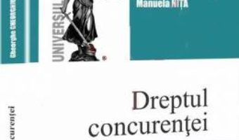 Download Dreptul concurentei Ed. 2 – Gheorghe Gheorghiu, Manuela Nita PDF Online