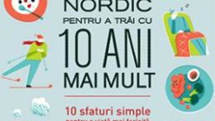 Pret Carte Ghidul nordic pentru a trai cu 10 ani mai mult – Bertil Marklund PDF Online
