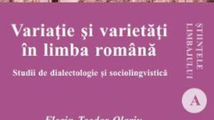 Pret Carte Variatie si varietati in limba romana – Florin-Teodor Olariu PDF Online