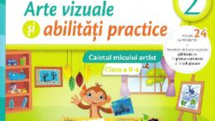 Cartea Arte vizuale si abilitati practice – Clasa 2 – Caiet – Nicoleta Ciobanu, Irina Terecoasa (download, pret, reducere)