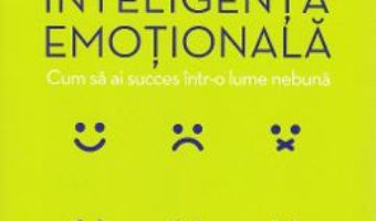 Cartea Scurt ghid de inteligenta emotionala – Andy Cope, Amy Bradley (download, pret, reducere)