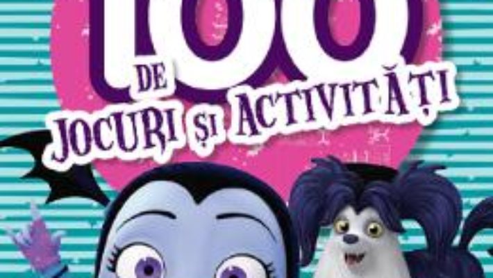 Cartea Disney Vampirina.100 de jocuri si activitati (download, pret, reducere)