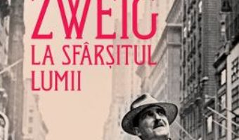 Cartea Exilul imposibil. Stefan Zweig la sfarsitul lumii – George Prochnik (download, pret, reducere)