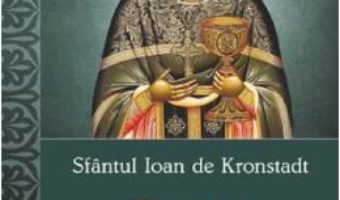 Cartea Paziti porunca iubirii – Sfantul Ioan de Kronstadt (download, pret, reducere)