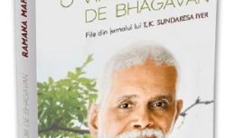 Cartea O viata alaturi de Bhagavan – Ramana Maharshi (download, pret, reducere)