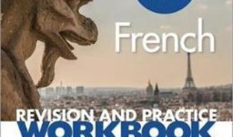Cartea AQA A-level French Revision and Practice Workbook: Themes 1 and 2 – Severine Chevrier-Clarke, Karine Harrington (download, pret, reducere)