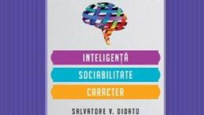 Carte Teste de personalitate: Inteligenta, sociabilitate, caracter – Salvatore V. Didato PDF Online