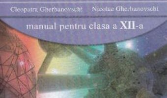 Carte Fizica – Clasa 12 – Manual – Cleopatra Gherbanovschi, Nicolae Gherbanovshi PDF Online