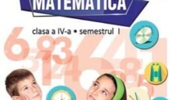 Cartea Matematica – Clasa 4. Sem. 1+2 – Manual + CD – Rodica Chiran, Mihaela-Ada Radu PDF Online
