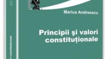 Cartea Principii si valori ale dreptului si culturii – Marius Andreescu PDF Online