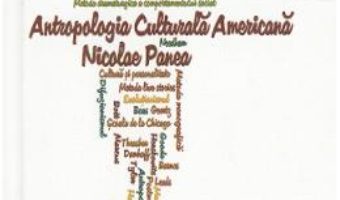 Cartea Antropologia culturala americana – Nicolae Panea PDF Online