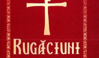 Cartea Rugaciuni alese PDF Online