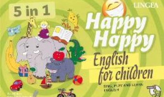 Cartea Happy Hoppy, English for children 5 in 1: Sing, play and learn english PDF Online