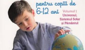 Cartea 65 de activitati Montessori pentru copiii de 6-12 ani. Vol.1: Universul, Sistemul Solar si Pamantul – Marie-Helene Place (download, pret, reducere)