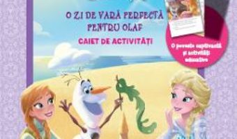 Cartea Disney Regatul de gheata – O zi de vara perfecta pentru Olaf – Caiet de activitati. Grupa mijlocie PDF Online