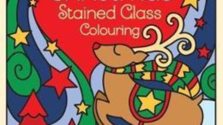 Cartea Christmas Stained Glass Colouring – Emma Randall (download, pret, reducere)