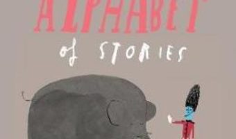 Cartea An Alphabet of Stories – Oliver Jeffers (download, pret, reducere)