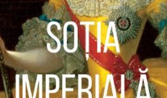 Cartea Sotia imperiala – Irina Reyn (download, pret, reducere)