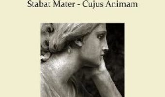 Cartea Stabat Mater – Cujus Animam. Pentru cvartet de coarde – Gioacchino Rossini (download, pret, reducere)
