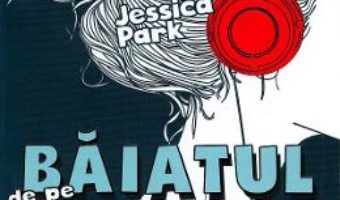 Cartea Baiatul de pe Facebook – Jessica Park (download, pret, reducere)