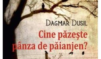 Cartea Cine pazeste panza de paianjen? – Dagmar Dusil (download, pret, reducere)